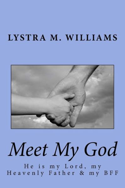 Cover for Lystra M Williams · Meet My God (Paperback Book) (2018)