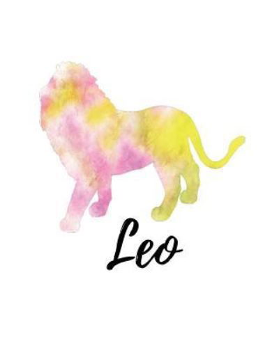 Leo - My Astrology Journals - Livros - Createspace Independent Publishing Platf - 9781727689853 - 30 de setembro de 2018