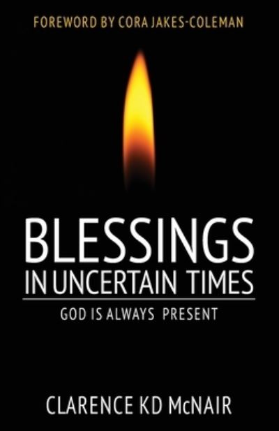 Cover for Clarence McNair · Blessings in Uncertain Times (Paperback Book) (2020)