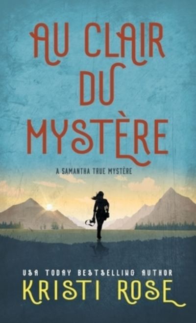 Cover for Kristi Rose · Au Clair du Mystère (Bok) (2022)