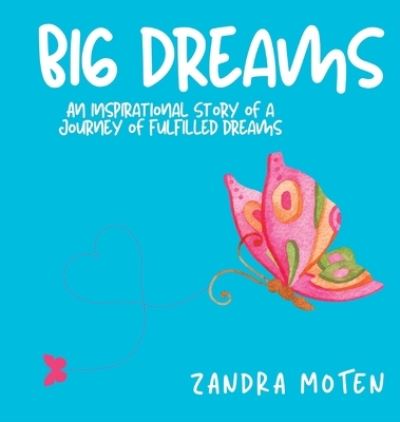 Cover for Zandra Moten · Big Dreams (Book) (2023)