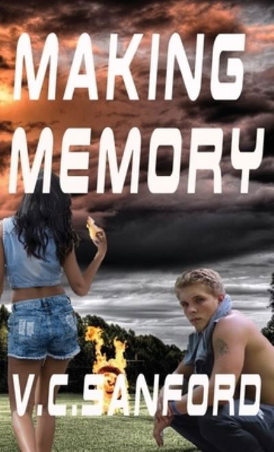 Cover for V C Sanford · Making Memory (Pocketbok) (2021)