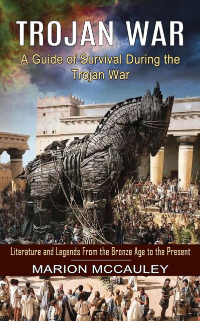 Trojan War - Marion McCauley - Books - Bella Frost - 9781774854853 - April 5, 2022