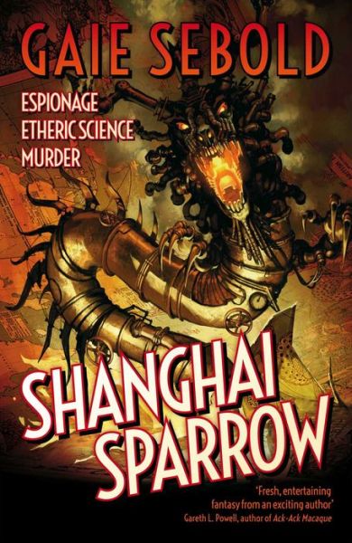 Cover for Gaie Sebold · Shanghai Sparrow (Paperback Book) (2014)