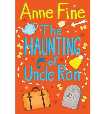 Cover for Anne Fine · The Haunting of Uncle Ron (Paperback Book) (2014)