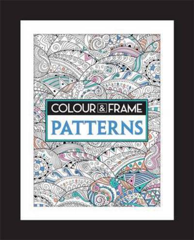 Cover for Felicity French · Colour and Frame: Patterns (Paperback Book) (2016)