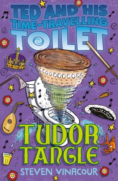 Cover for Steven Vinacour · Tudor Tangle - Ted and His Time Travelling Toilet (Paperback Book) (2021)