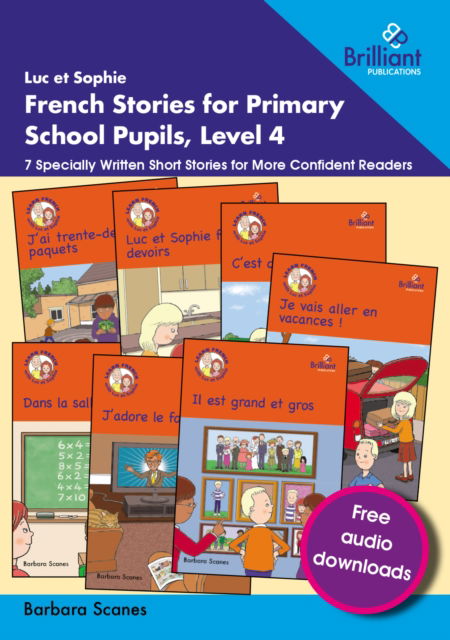 Cover for Barbara Scanes · Luc et Sophie French Stories for Primary School Pupils, Level 4: 7 Specially Written Short Stories for More Confident Readers (Paperback Book) (2025)