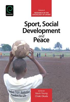 Cover for Kevin Young · Sport, Social Development and Peace - Research in the Sociology of Sport (Gebundenes Buch) (2014)