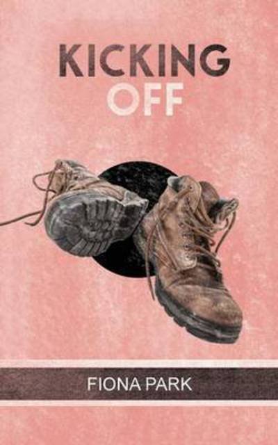 Cover for Fiona Park · Kicking Off (Paperback Book) (2015)
