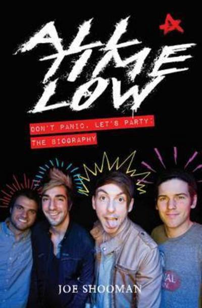 Cover for Joe Shooman · All Time Low - Don't Panic. Let's Party: The Biography (Paperback Bog) (2016)