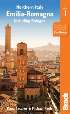 Cover for Dana Facaros · Northern Italy: Emilia-Romagna Bradt Guide: including Bologna, Ferrara,  Modena, Parma, Ravenna and the Republic of San Marino (Taschenbuch) (2018)