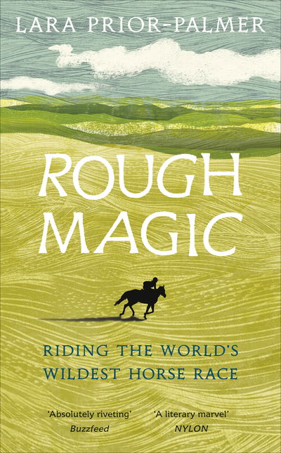 Cover for Lara Prior-Palmer · Rough Magic: Riding the world's wildest horse race. A Richard and Judy Book Club pick (Innbunden bok) (2019)