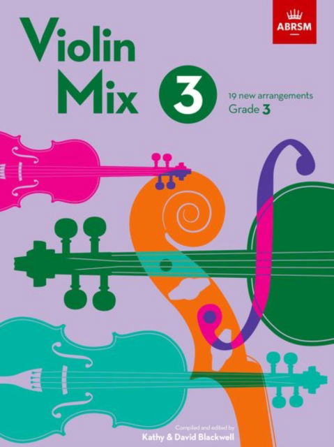 Violin Mix 3: 19 new arrangements, Grade 3 - ABRSM Exam Pieces - Abrsm - Boeken - Associated Board of the Royal Schools of - 9781786015853 - 6 april 2023