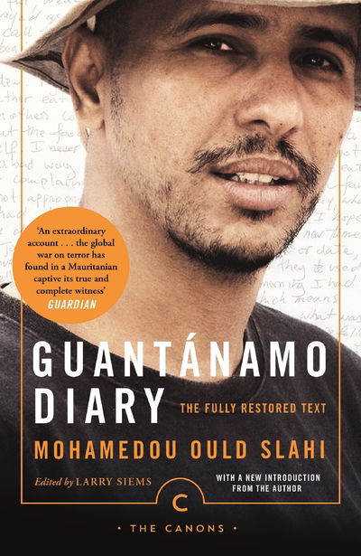 Cover for Mohamedou Ould Slahi · Guantanamo Diary: The Fully Restored Text - Canons (Paperback Book) [Main - Canons edition] (2017)