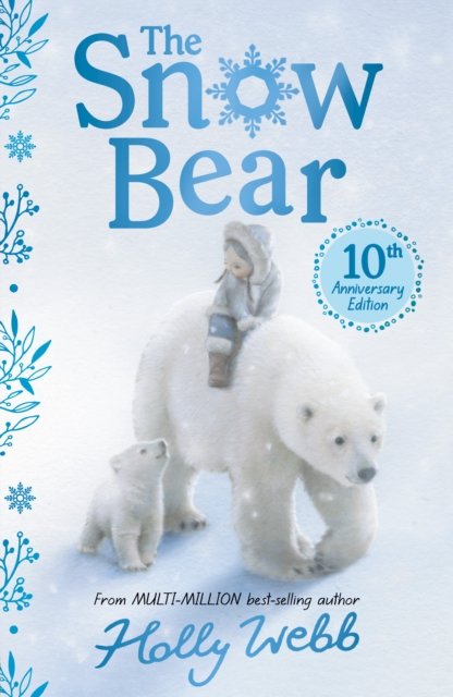 Cover for Holly Webb · The Snow Bear 10th Anniversary Edition (Pocketbok) (2022)