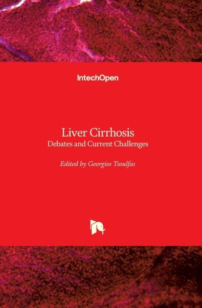 Georgios Tsoulfas · Liver Cirrhosis: Debates and Current Challenges (Inbunden Bok) (2019)