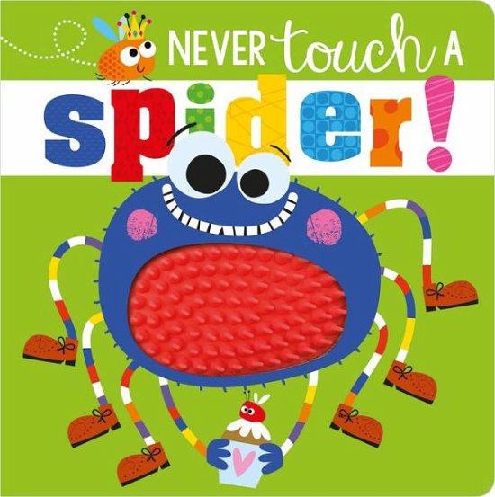Cover for Ltd. Make Believe Ideas · Never Touch a Spider! (Board book) (2020)