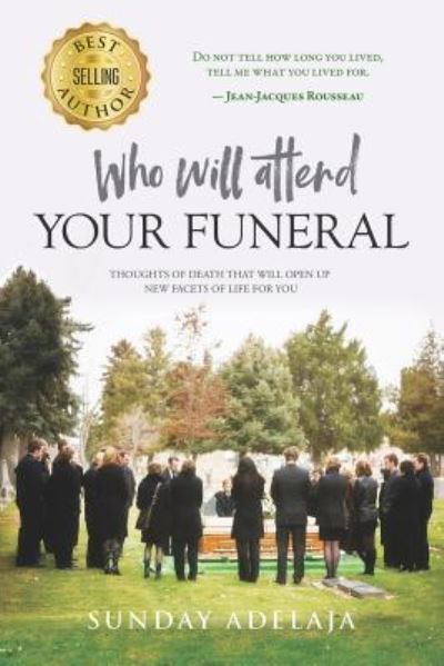 Cover for Sunday Adelaja · Who Will Attend Your Funeral (Paperback Book) (2018)