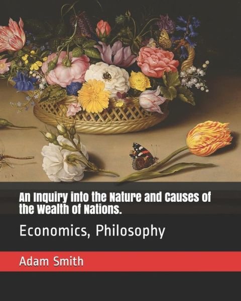 Cover for Adam Smith · An Inquiry Into the Nature and Causes of the Wealth of Nations. (Paperback Book) (2019)
