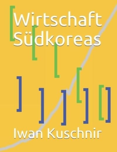 Cover for Iwan Kuschnir · Wirtschaft Sudkoreas (Pocketbok) (2019)