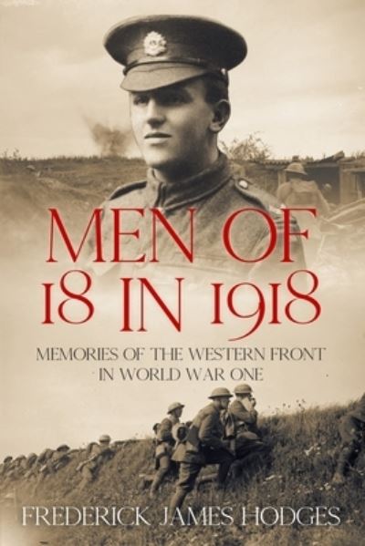 Cover for Frederick James Hodges · Men of 18 in 1918 (Paperback Book) (2022)