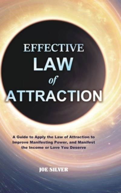Cover for Joe Silver · Effective Law of Attraction (Hardcover Book) (2020)