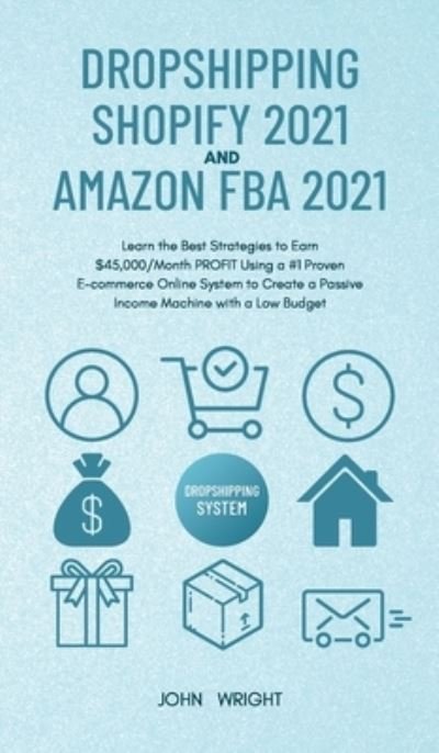 Cover for John Wright · Dropshipping Shopify 2021 and Amazon FBA 2021 (Bog) (2021)