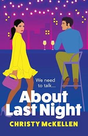 Christy McKellen · About Last Night: A brilliant, spicy romantic comedy from Christy McKellen for 2024 (Paperback Book) (2024)