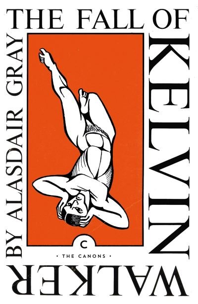 Cover for Alasdair Gray · The Fall of Kelvin Walker - Canons (Paperback Book) [Main - Canons edition] (2021)