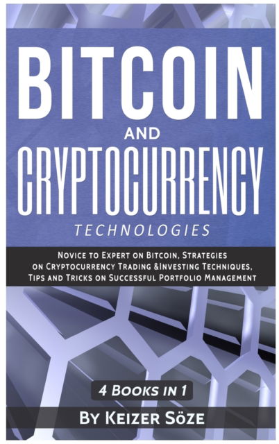 Cover for Keizer Soeze · Bitcoin and Cryptocurrency Technologies (Gebundenes Buch) (2019)