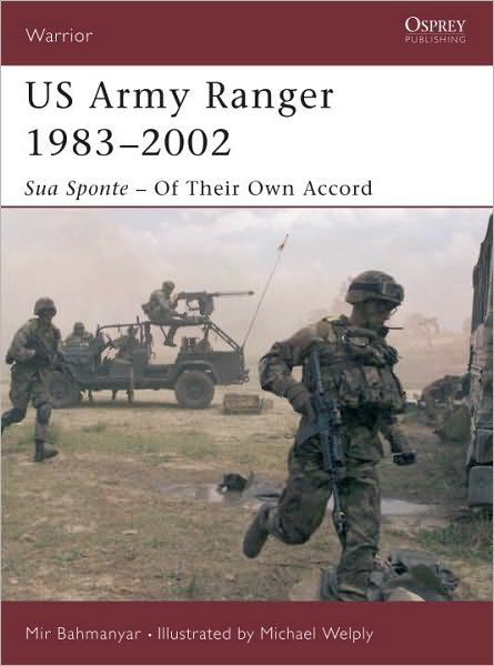 Cover for Mir Bahmanyar · US Army Ranger 1983-2001: Sua Sponte - of Their Own Accord - Warrior S. (Paperback Book) (2003)