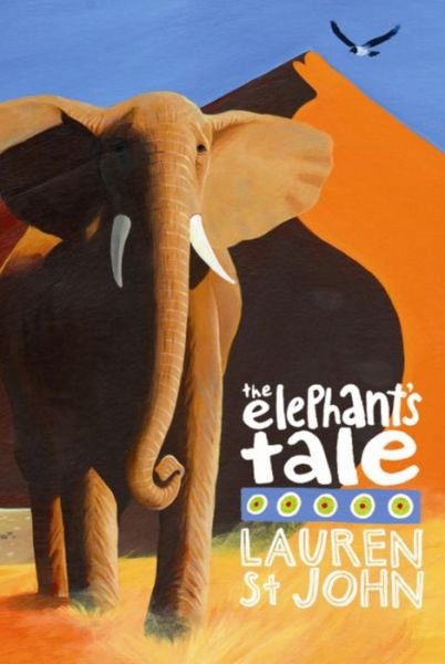 Cover for Lauren St John · The White Giraffe Series: The Elephant's Tale: Book 4 - The White Giraffe Series (Pocketbok) (2010)