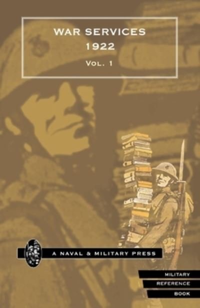 Cover for Anon · WAR SERVICES 1922 (corrected to 31 December 1922) Volume 1 (Bok) (2007)