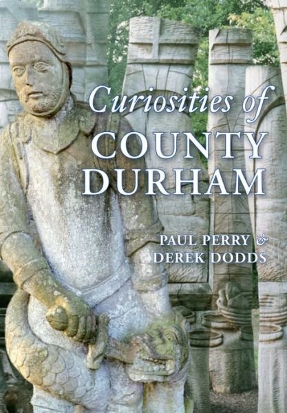 Cover for Paul Perry · Curiosities of County Durham (Paperback Bog) (2009)