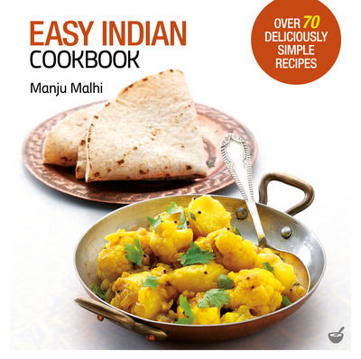 Cover for Manju Malhi · Easy Indian Cookbook: Over 70 Deliciously Simple Recipes (Paperback Bog) [New edition] (2020)