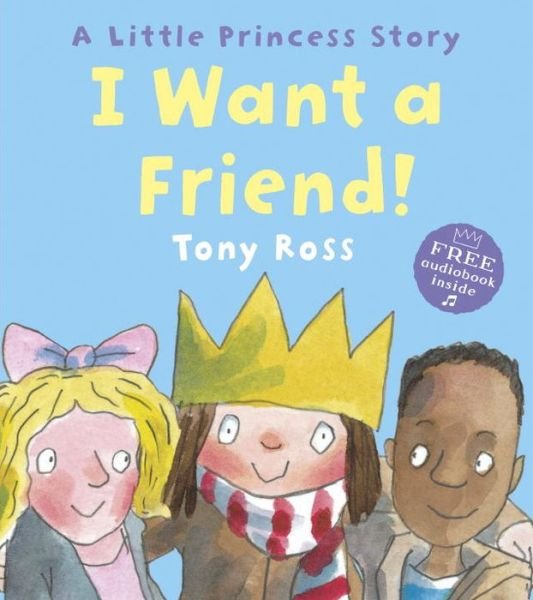 Cover for Tony Ross · I Want a Friend! - Little Princess (Taschenbuch) (2016)