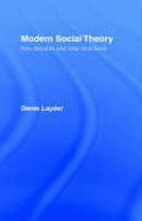 Cover for Derek Layder · Modern Social Theory: Key Debates And New Directions (Innbunden bok) (1997)
