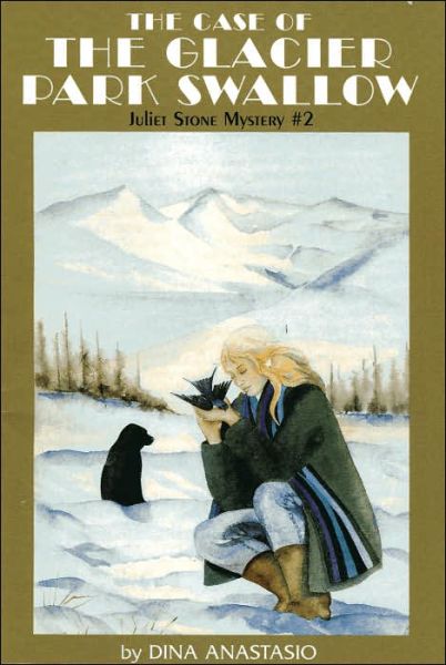 Cover for Dina Anastasio · The Case of the Glacier Park Swallow: Juliet Stone Mystery #2 (Paperback Book) (1994)