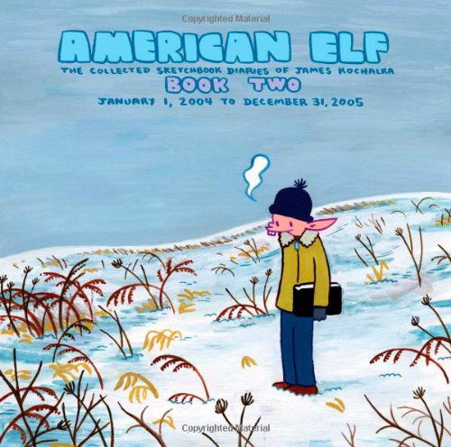 Cover for James Kochalka · American Elf, Book Two, January 1, 2004 to December 31, 2005 : The Collected Sketchbook Diaries of James Kochalka, Vol. 2 - American Elf (Paperback Book) (2007)