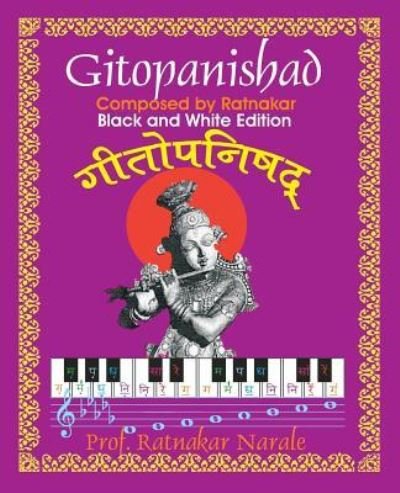 Ratnakar-rachitam Gitopanishad ???????-?????? ... - Ratnakar Narale - Bøger - PC Plus Ltd. - 9781897416853 - 18. oktober 2017
