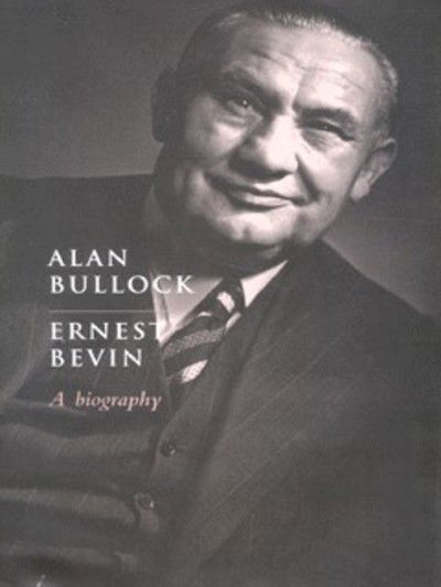 Cover for Alan Bullock · Ernest Bevin (Hardcover Book) [Revised edition] (2002)