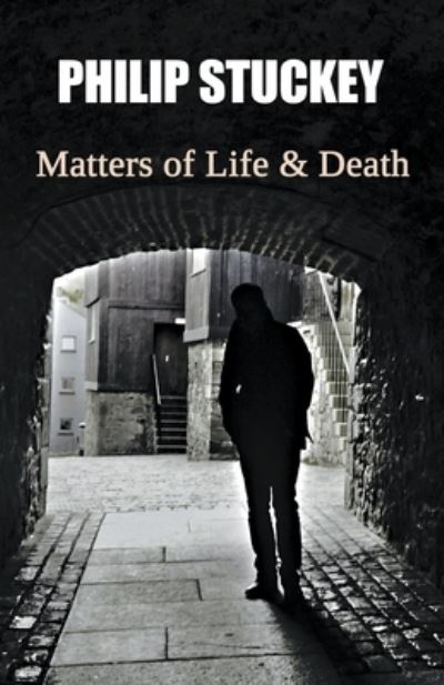 Cover for Philip M Stuckey · Matters of Life and Death (Paperback Book) (2020)