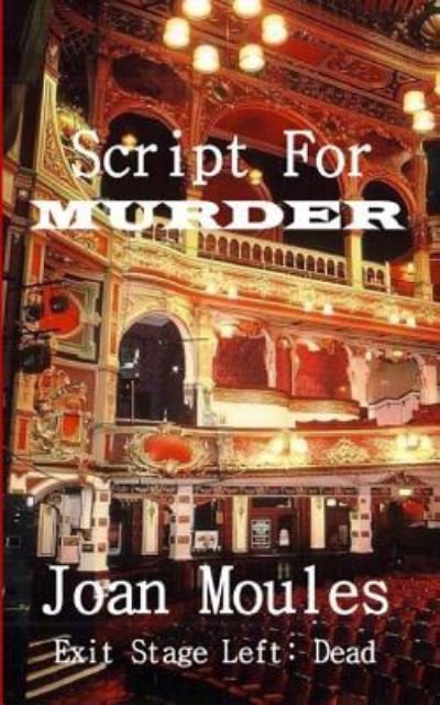 Cover for Joan M Moules · Script For Murder (Paperback Book) (2017)
