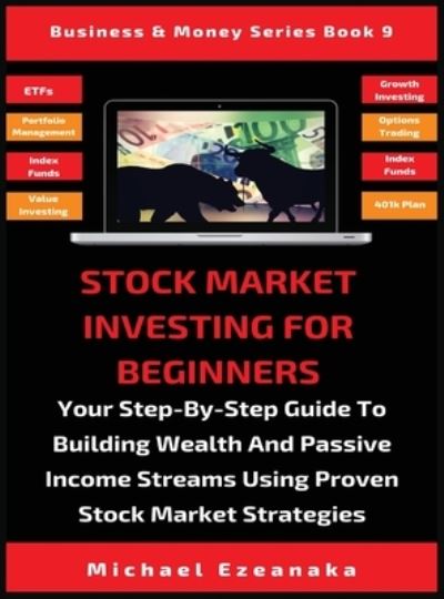 Cover for Michael Ezeanaka · Stock Market Investing For Beginners (Hardcover Book) (2019)