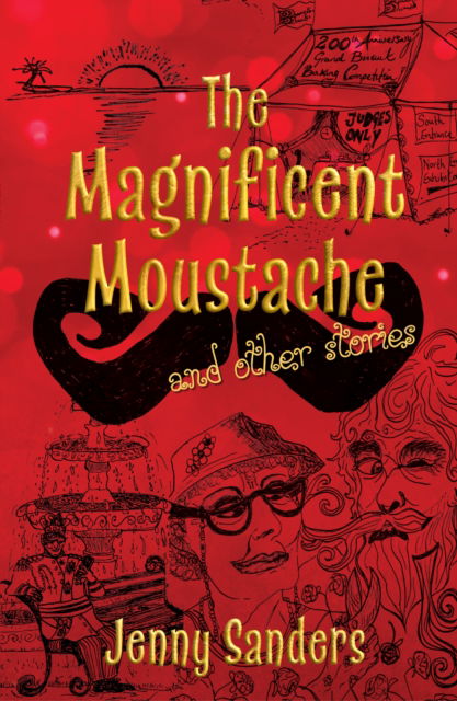 Cover for Jenny Sanders · The Magnificent Moustache and other stories (Paperback Book) (2022)