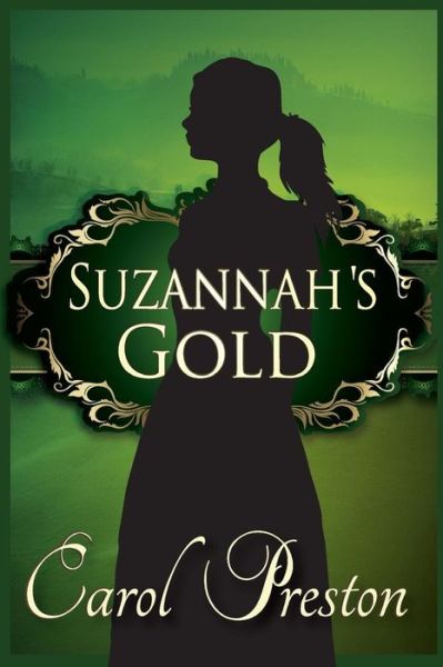 Cover for Carol Preston · Suzannah's Gold (Paperback Book) (2013)