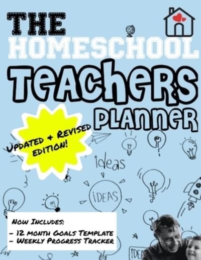 Cover for The Life Graduate Publishing Group · The Homeschool Teachers Planner (Pocketbok) (2020)