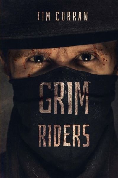 Cover for Tim Curran · Grim Riders (Pocketbok) (2015)