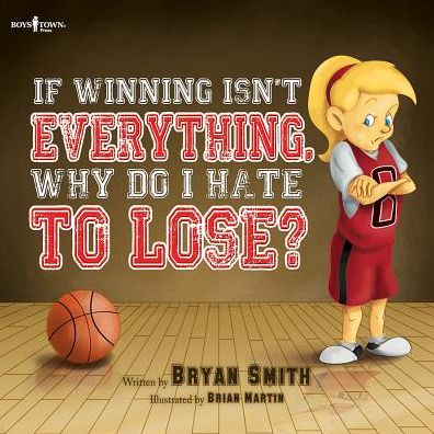 Cover for Smith, Bryan (Bryan Smith) · If Wining isn't Everything, Why Do I Hate to Lose? (Paperback Book) (2015)